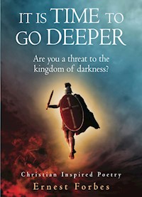 It Is Time To Go Deeper - Ernest Forbes - ebook