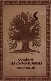 La cabane des voyagheureuses - Marie Feuillois - ebook