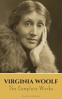 Virginia Woolf: The Complete Works - Virginia Woolf - ebook
