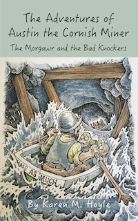 The Adventures of Austin the Cornish Miner - Karen M. Hoyle - ebook