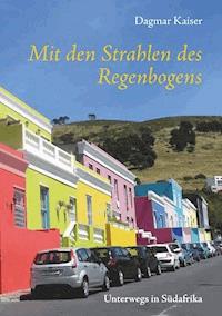 Mit den Strahlen des Regenbogens - Dagmar Kaiser - ebook