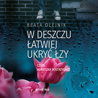W deszczu łatwiej ukryć łzy - Olejnik Beata - ebook + audiobook + książka