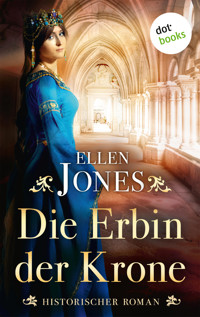 Die Erbin der Krone - Ellen Jones - ebook