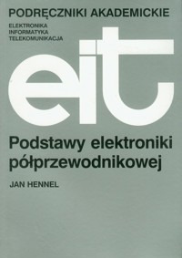 Podstawy elektroniki półprzewodnikowej - Hennel Jan - książka