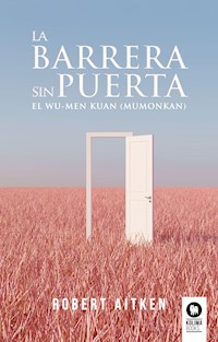 La barrera sin puerta - Robert Aitken Roshi - ebook