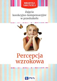Zajęcia korekcyjno-kompensacyjne w przedszkolu Percepcja wzrokowa - Skiba Dorota - książka