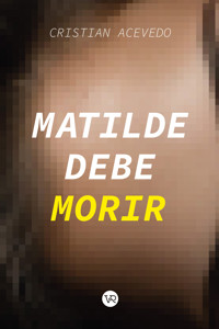 Matilde debe morir - Cristian Acevedo - ebook