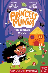 Princess Minna: The Wicked Wood - Kirsty Applebaum - ebook