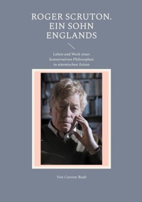 Roger Scruton. Ein Sohn Englands - Carsten Baab - ebook