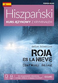 Hiszpański Kurs językowy z kryminałem Roja es la nieve Czerwony śnieg - Solanillos Carlos - książka