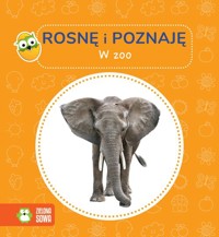 Rosnę i poznaję W zoo -  - książka