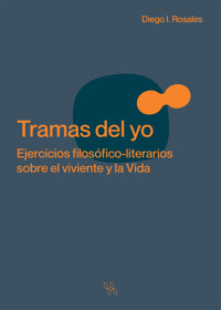 Tramas del yo - Diego I Rosales - ebook