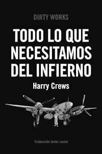 Todo lo que necesitamos del infierno - Crews Harry - ebook