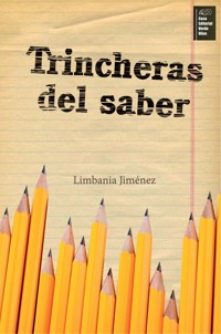 Trincheras del saber - Limbania Jiménez Rodríguez - ebook