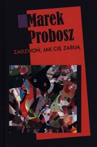 Zadzwoń, jak cię zabiją -  - książka