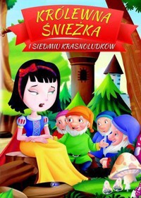 Królewna Śnieżka i siedmiu krasnoludków - zbiorowa praca - książka