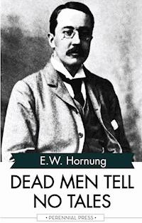 Dead Men Tell No Tales - E.w.hornung - ebook
