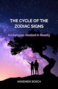 The Cycle of the Zodiac Signs - Annemiek Bosch - ebook