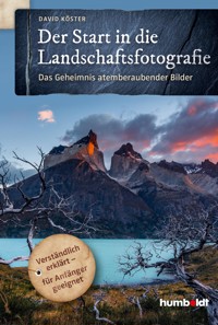 Der Start in die Landschaftsfotografie - David Köster - ebook