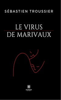 Le virus de Marivaux - Sébastien Troussier - ebook