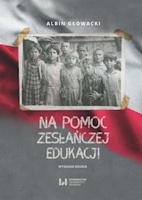 Na pomoc zesłańczej edukacji - Albin Głowacki - książka