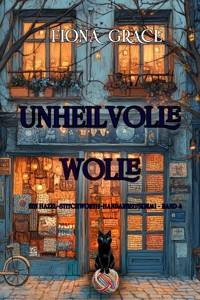 Unheilvolle Wolle (Ein Hazel-Stitchworth-Handarbeitskrimi – Band 4) - Fiona Grace - ebook
