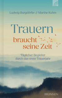 Trauern braucht seine Zeit - Ludwig Burgdörfer - ebook