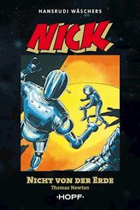 Nick 2 (zweite Serie): Nicht von der Erde - Thomas Newton - ebook