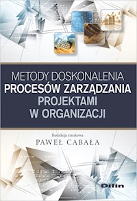 Metody doskonalenia procesów zarządzania projektami w organizacji -  - książka