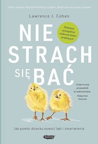 Nie strach się bać - Cohen Lawrence J. - książka