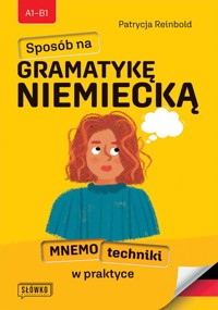 Sposób na gramatykę niemiecką - Reinbold Patrycja - książka
