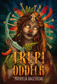 Trupi oddech - Patrycja Balcerzak - ebook + książka