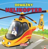 Odważny helikopter - Agnieszka Nożyńska-Demianiuk - książka