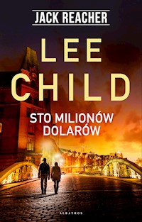 Jack Reacher: Sto milionów dolarów - Lee Child - ebook + audiobook + książka