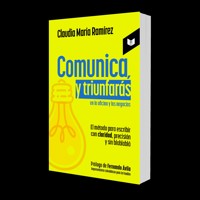 COMUNICA Y TRIUNFARAS - CLAUDIA MARIA RAMIREZ LOPEZ - ebook