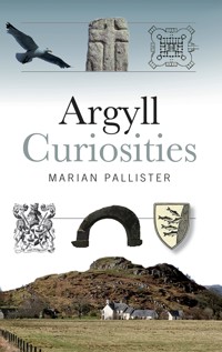 Argyll Curiosities - Marian Pallister - ebook