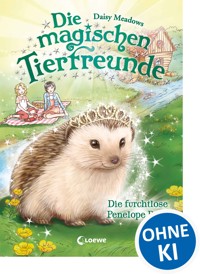 Die magischen Tierfreunde (Band 6) - Die furchtlose Penelope Piks - Daisy Meadows - ebook