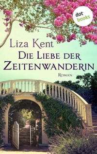 Die Liebe der Zeitenwanderin - Liza Kent - ebook