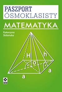Paszport ósmoklasisty Matematyka - Skibińska Katarzyna - książka