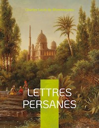 Lettres Persanes - Charles-Louis de Montesquieu - ebook