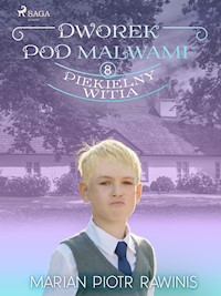 Dworek pod Malwami 8 - Piekielny Witia - Marian Piotr Rawinis - ebook + audiobook