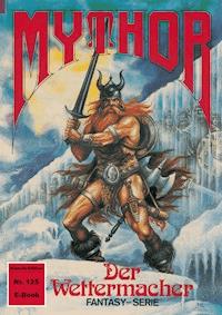 Mythor 125: Der Wettermacher - Hugh Walker - ebook