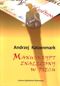 Manuskrypt znaleziony w piecu - Katzenmark Andrzej - książka