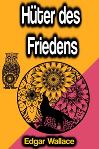 Hüter des Friedens - Edgar Wallace - ebook