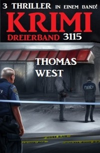 Krimi Dreierband 3115 - Thomas West - ebook