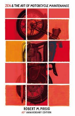 Zen And The Art Of Motorcycle Maintenance (40th Anniversary Edition) - Robert M. Pirsig - książka