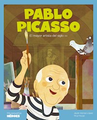 Pablo Picasso - Javier Alonso López - ebook