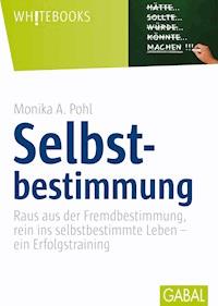Selbstbestimmung - Monika A. Pohl - ebook