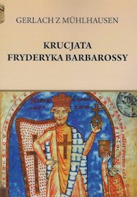 Krucjata Fryderyka Barbarossy - Gerlach z Muhlhausen - książka