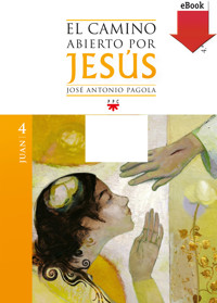 El camino abierto por Jesús. Juan - José Antonio Pagola Elorza - ebook